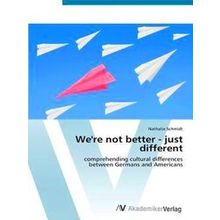 We're Not Better - Just Different