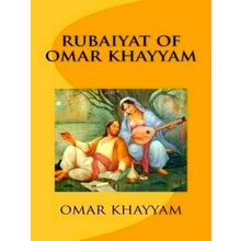 Rubaiyat of Omar Khayyam - Omar Khayyam