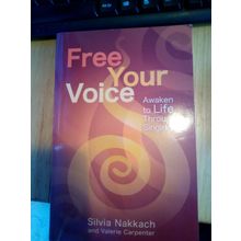 Free Your Voice: Awaken Your Life Through Singing by Valerie Carpenter,...