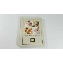 THE ART OF BREAD From The Cooking Club of America. 1999 Special Edition Hrdcovr.
