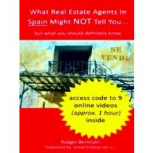 What Real Estate Agents in Spain might Not tell you, but what you definitely nee