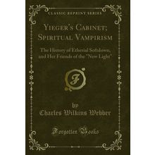 Yieger's Cabinet; Spiritual Vampirism: The History of Etherial Softdown