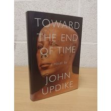Toward The End Of Time - John Updike - 1st U.S/Canada Edition - 1st Print - 1997