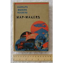 1939 Harrap's Modern Readers, Map-Makers by Joseph Cottler & H. Jaffe