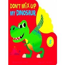 Don't Mix Up My Don't Mix Up My Dinosaur - Rosamund Lloyd
