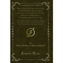 The Journal of Lieutenant John McHenry Hollingsworth of the First New York