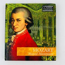 Mozart - Musical Masterpieces By Various Artists (CD, Digipak Booklet)