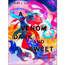 A Venom Dark And Sweet - Was Uns Zusammenhalt