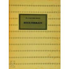 Sous-Terrain by W.J. Van Der Molen