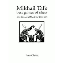 Mikhail Tal's Best Games of Chess