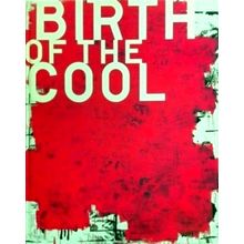 Birth of the Cool - Bice Curiger
