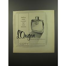 1953 Coty L'Origan Perfume Ad - Nothing makes a woman feel more feminine