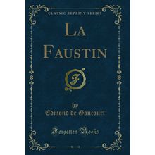 La Faustin (Classic Reprint)