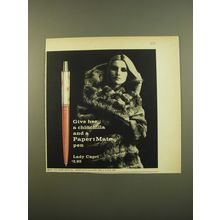1961 Paper Mate Lady Capri Pen Ad - Give her a chinchilla and a Paper Mate Pen