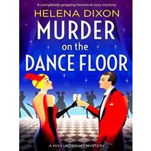 A Miss Underhay Mystery: Murder on the Dance Floor
