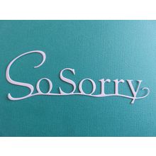 6 x Sheena Douglass Die Cuts So Sorry