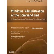 Windows Administration at the Command Line for Windows Vista, Windows 2003, Wind