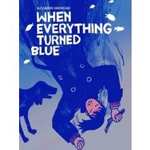 When Everything Turned Blue