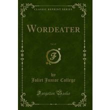Wordeater, Vol. 65 (Classic Reprint)