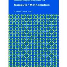 Cambridge Computer Science Textsseries Number 18: Computer Mathematics - D.J. Co