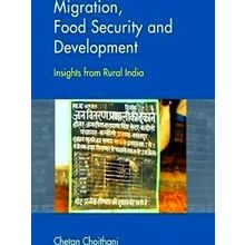 Migration, Food Security And Development - Chetan Choithani
