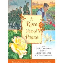 A Rose Named Peace