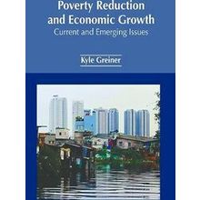 Poverty Reduction and Economic Growth: Current and Emerging Issues