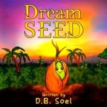 Dream Seed by D.B. Soel