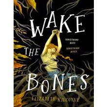 Wake The Bones