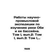 Works of a scientific fishing expedition to study the Ob River and its basin. V