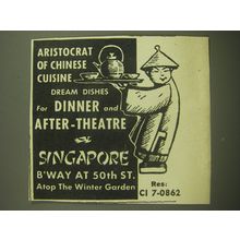 1947 Singapore Restaurant, NYC Ad - Aristocrat of chinese cusine dream dishes