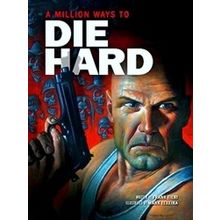 A Million Ways to Die Hard