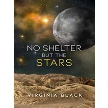 No Shelter But the Stars - Virginia Black
