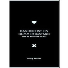 Das Herz Ist Ein Dummer Bastard - Aber Es Weiss Was Es Will