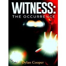 Witness: The Occurrence