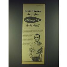 1958 Dunlop 65 Golf Balls Ad - David Thomas always plays Dunlop '65'