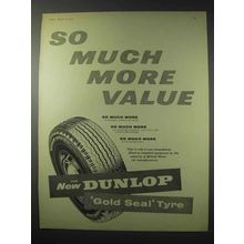 1958 Dunlop Gold Seal Tyre Tire Ad - Much More Value
