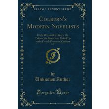 Colburn's Modern Novelists, Vol. 1: High-Ways and by-Ways; Or (Classic Reprint)