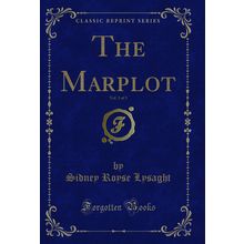 The Marplot, Vol. 3 of 3 (Classic Reprint)