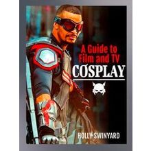 A Guide To Film And Tv Cosplay