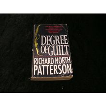 Degree of Guilt by Richard North Patterson