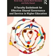 A Faculty Guidebook For Effective Shared Governance And Service In Higher Educat