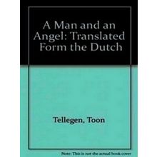 A Man and an Angel: Translated Form the Dutch