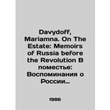 Davydoff, Mariamna. On The Estate: Memoirs of Russia before the Revolution In t
