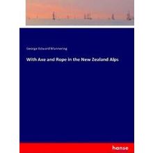 With Axe and Rope in the New Zealand Alps