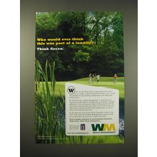 2006 Waste Management Ad - Who would ever think this was part of a landfill?