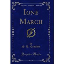 Ione March (Classic Reprint)