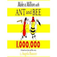Make A Million With Ant And Bee