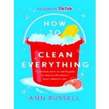 How To Clean Everything