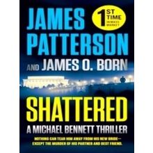 A Michael Bennett Thriller: Shattered